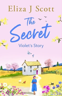 The Secret - Violet's Story by Scott, Eliza J.