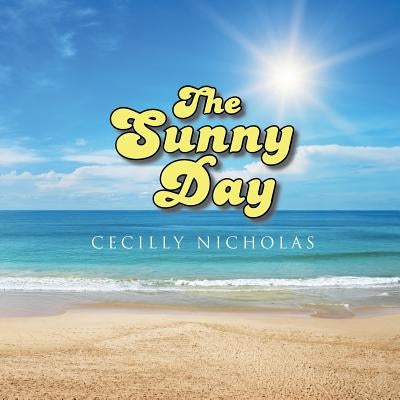 The Sunny Day by Nicholas, Cecilly