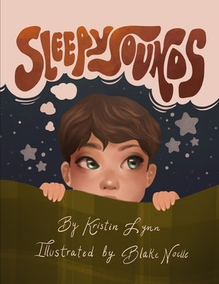 Sleepy Sounds by Stolarik, Blake Noelle