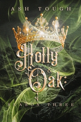 Holly & Oak: Season Three by Tough, Ash