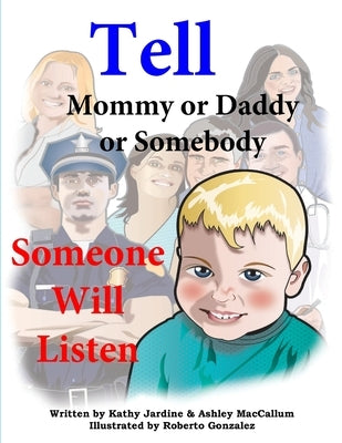 Tell Mommy or Daddy or Somebody by MacCallum, Ashley