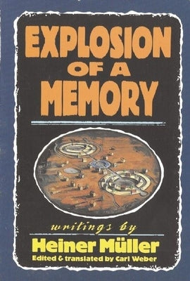 Explosion of a Memory by Müller, Heiner