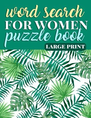 Word Search for Women Puzzle Book Large Print: Coloring Activity Book for Women - Gift for Mom, Grandma, and Feminists to Empower Females of the Futur by Taylor, Rhonda