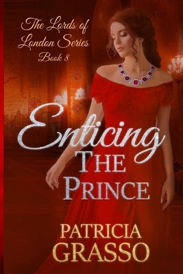 Enticing The Prince by Grasso, Patricia
