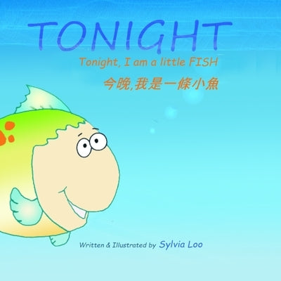 Tonight, I am a little FISH by Loo, Sylvia