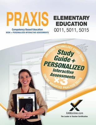 Praxis Elementary Education 0011, 5011, 5015 Book and Online by Wynne, Sharon A.