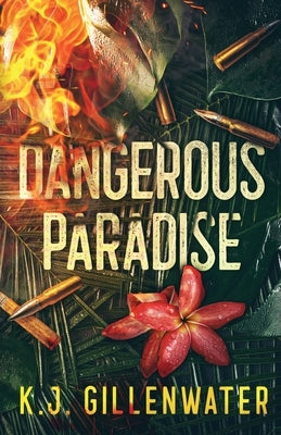 Dangerous Paradise by Gillenwater, K. J.
