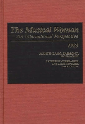 The Musical Woman: An International Perspective Volume I: 1983 by Unknown