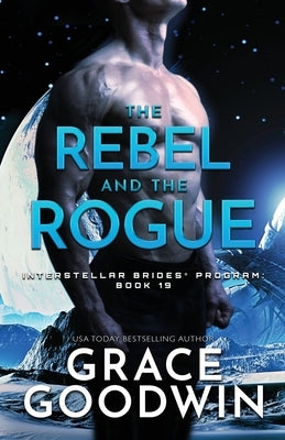 The Rebel and the Rogue: Large Print by Goodwin, Grace