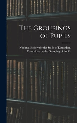 The Groupings of Pupils by National Society for the Study of Edu