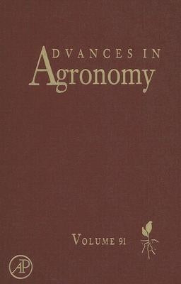 Advances in Agronomy: Volume 91 by Sparks, Donald L.