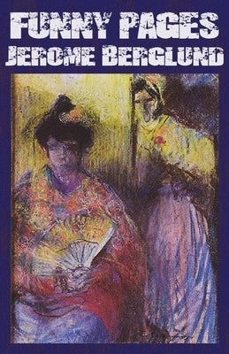 Funny Pages by Berglund, Jerome