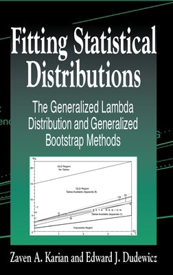 Fitting Statistical Distributions: The Generalized Lambda Distribution and Generalized Bootstrap Methods by Karian, Zaven A.