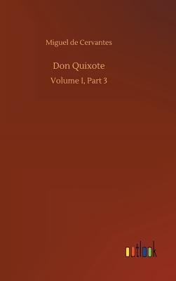 Don Quixote by Cervantes, Miguel De