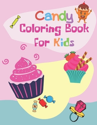 Candy coloring book for kids by Ever, The Awesome Kid