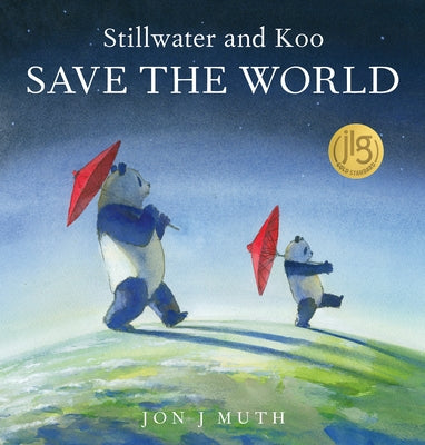 Stillwater and Koo Save the World by Muth, Jon J.