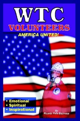 WTC Volunteers America United by Espinoza, Ricardo