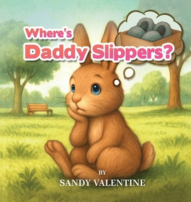 Where's Daddy Slippers? by Valentine, Sandy