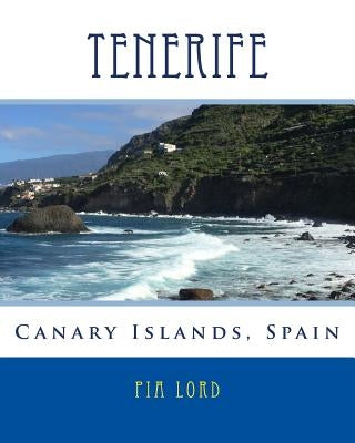 Tenerife Canary Islands Spain by Lord, Pia