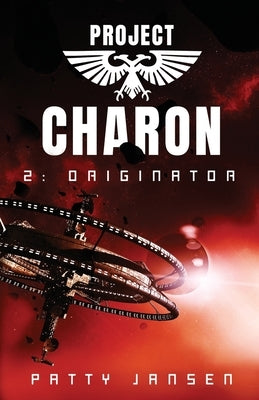 Project Charon 2: Originator: Re-entry by Jansen, Patty