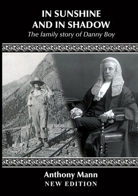 In Sunshine and in Shadow: The family story of Danny Boy by Mann, Anthony