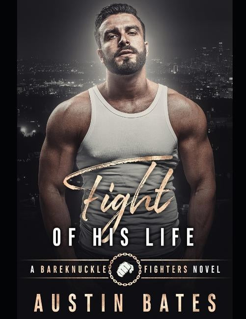 Fight Of His Life by Bates, Austin