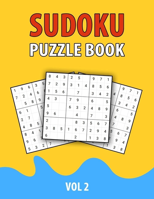 Sudoku Puzzle Book Vol 2: Perfect Sudoku Book For Teen, Easy To Hard Sudoku Challenging And Fun Puzzle by Books, My Sweet
