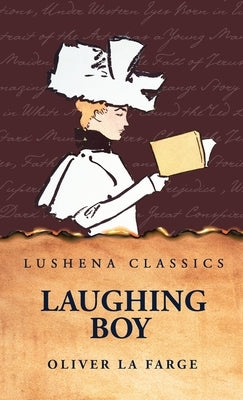 Laughing Boy by Oliver La Farge