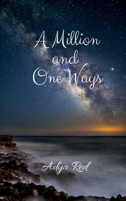 A Million and One Ways by Red, Adya