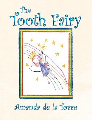 The Tooth Fairy by Torre, Amanda De La