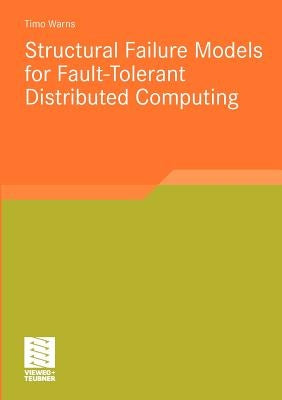 Structural Failure Models for Fault-Tolerant Distributed Computing by Warns, Timo