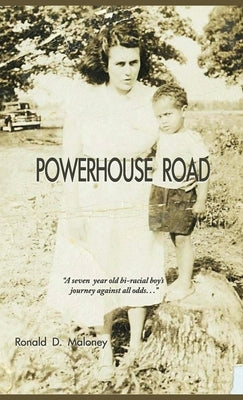Powerhouse Road by Maloney, Ronald Maloney