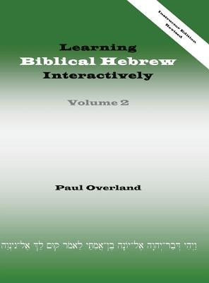 Learning Biblical Hebrew Interactively, 2 (Instructor Edition, Revised) by Overland, Paul