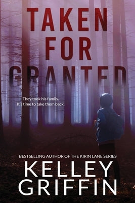 Taken for Granted by Griffin, Kelley