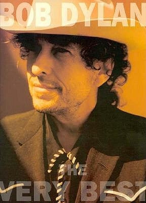 Bob Dylan - The Very Best: P/V/G Edition by Bob Dylan