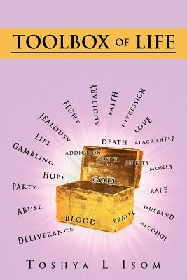 Toolbox of Life by Isom, Toshya L.