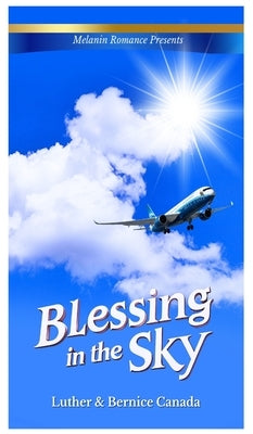 Blessing in the Sky by Canada, Luther &. Bernice