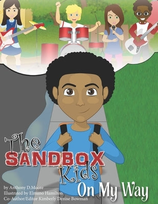 The SandBox Kids: On My Way by Bowman, Kimberly Denise