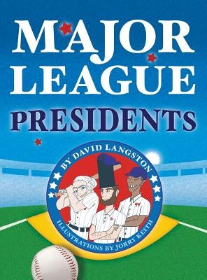 Major League Presidents by Langston, David
