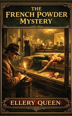 The French Powder Mystery by Queen, Ellery