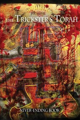 Trickster's Torah: A Never-Ending book by Gentry, Lana