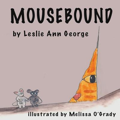 Mousebound by George, Leslie Ann