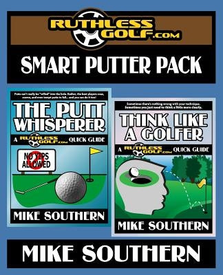 The RuthlessGolf.com Smart Putter Pack by Southern, Mike