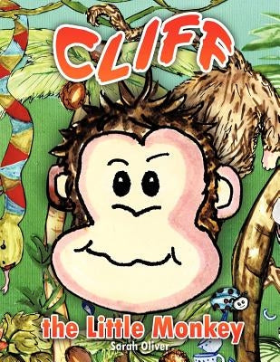 Cliff the Little Monkey by Oliver, Sarah