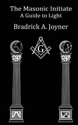 The Masonic Initiate: A Guide to Light by Macnulty, W. Kirk
