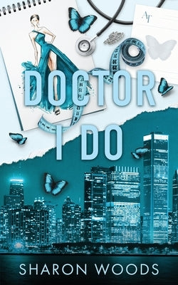 Doctor I Do Special Edition by Woods, Sharon