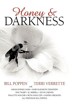 Honey and Darkness by Bill Poppen and Terri Verrette