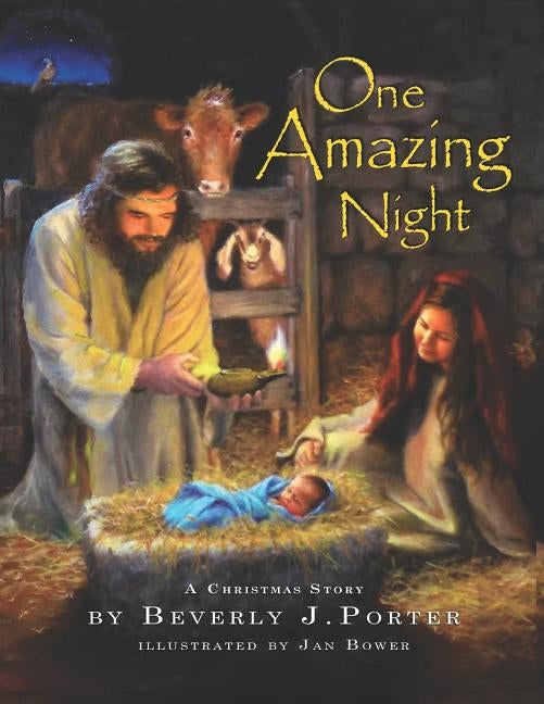 One Amazing Night: A Christmas Story by Bower, Jan