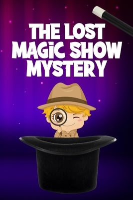 The Lost Magic Show Mystery by Nunez, Neville