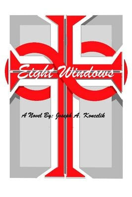 Eight Windows by Koncelik, Joseph a.